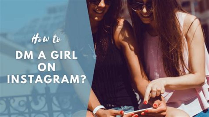 Is it creepy to DM a girl on Instagram?