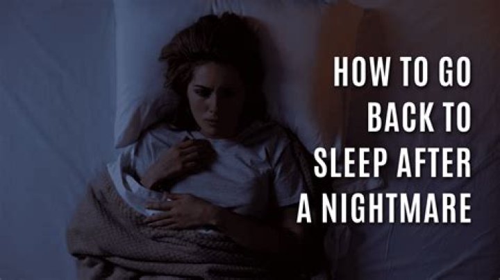 Should I go back to sleep after a nightmare?