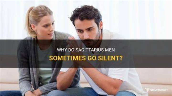 Why do men go silent on a woman?